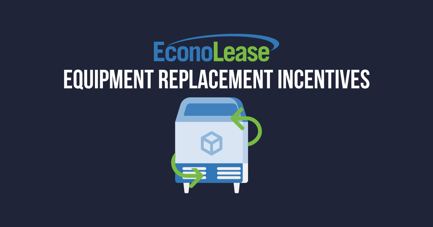 Equipment Replacement Incentives